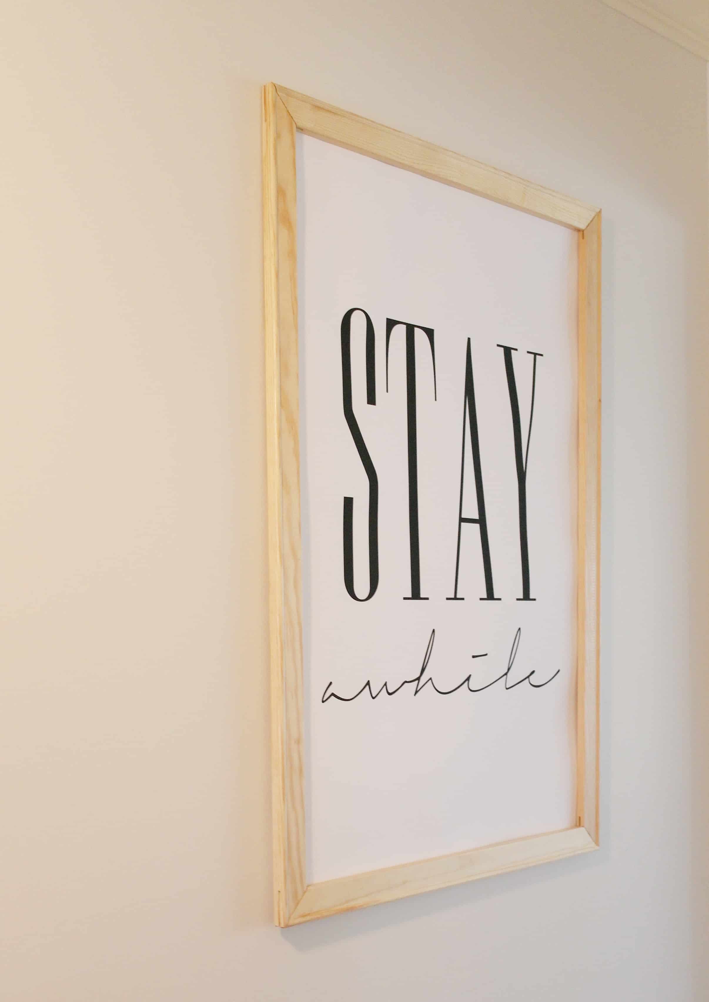 stay awhile print framed