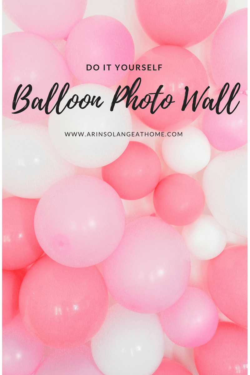 DIY Balloon Wall - arinsolangeathome