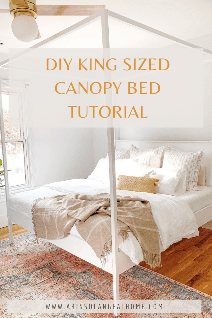 King Canopy Bed Frame Diy Tutorial Arinsolangeathome