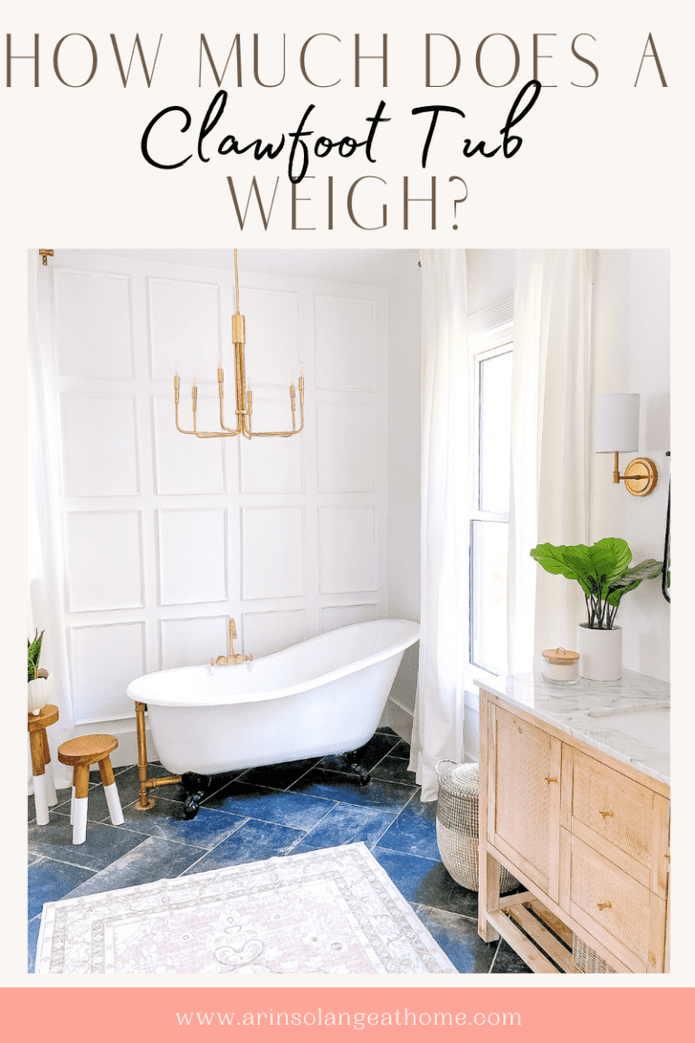 How Much Does a Clawfoot Tub Weigh? arinsolangeathome