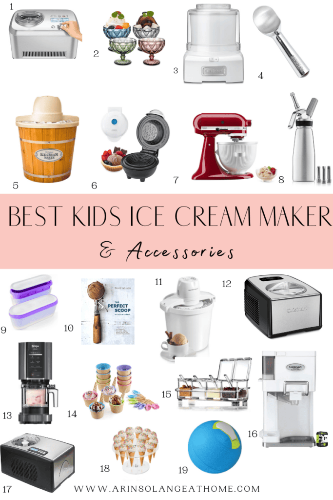 Best Kids Ice Cream Maker & Accessories Pinned Round Up Shop Amazon